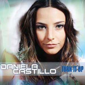 Daniela Castillo Turn it up